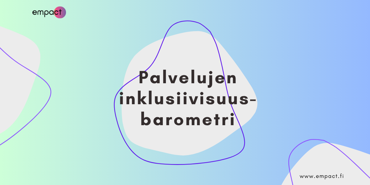 Palvelujen inklusiivisuusbarometri: kenet suomalaiset palvelut tavoittavat?